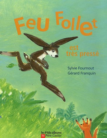 couverture de : Feu Follet est tr&egrave;s press&eacute;