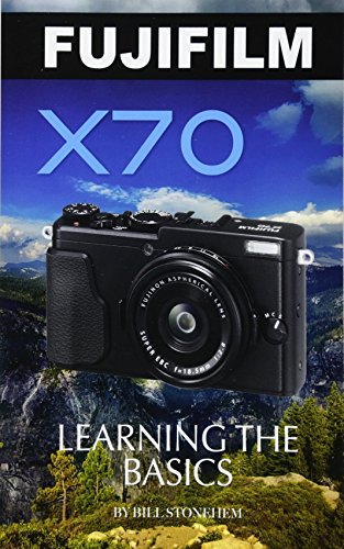 Preisvergleich Produktbild FujiFilm X70: Learning the Basics