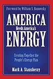 Image de America Needs America's Energy: Creating Together the People's Energy Plan (English Edition)