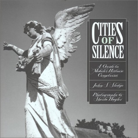 Cities of Silence: A Guide to Mobile's Historic Cemeteries livre