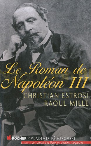 couverture de : Le roman de Napol&eacute;on III