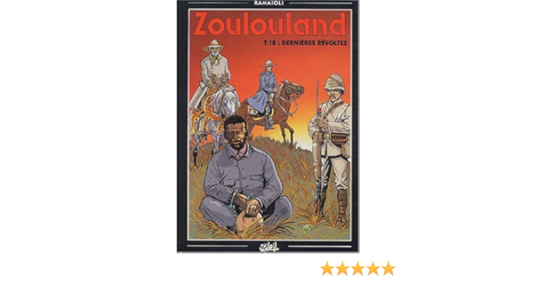 Amazon Fr Zoulouland Tome 18 Dernieres Revoltes Ramaioli G Livres