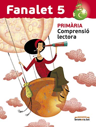 Fanalet 5 Comprensió lectora: Llengua Tercer cicle de Primària 5e curs (Bromeratxt)