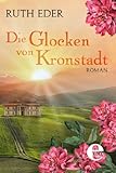 Bücher Neuerscheinungen 2022 - Die Glocken von Kronstadt von Ruth Eder