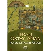 [Puslu Kitalar Atlasi. Der Atlas unsichtbarer Kontinente.] [By: ?hsan Oktay Anar] [September, 2003]