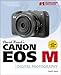 Produktbild David Busch's Canon EOS-M Guide to Digital Photography