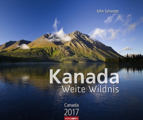 Preisvergleich Produktbild Kanada - Kalender 2017: Weite Wildnis