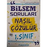 Zeki &Ccedil;ocuk 1. Sınıf Bilsem Soruları Nasıl &Ccedil;&ouml;z&uuml;l&uuml;r (Yeni)