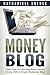 Money Blog: Learn How To Earn Significant Income Online With a Simple WordPress Blog (English Edition) by Nathaniell Brenes