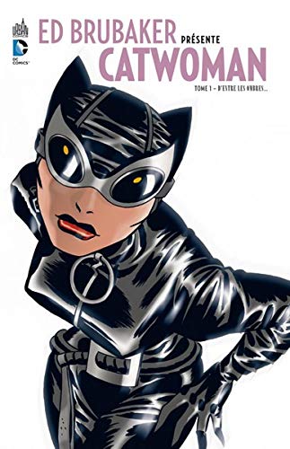 Télécharger Ed Brubaker présente Catwoman tome 1 Livre eBook France