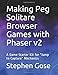 Produktbild Making Peg Solitare Browser Games with Phaser v2: A Game Starter Kit for "Jump to Capture" Mechanics (Making Browser Games with Phaser v2, Band 5)