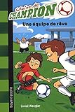 Une équipe de rêve