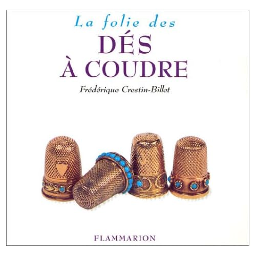 La folie des dés à coudre La folie des dés à coudre