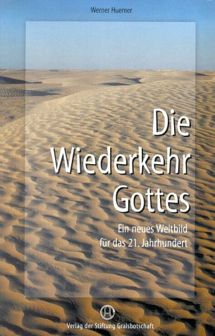 Die Wiederkehr Gottes: Ein neues Weltbild für das 21. Jahrhundert