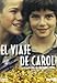 Carol's Journey ( El Viaje De Carol ) [DVD]