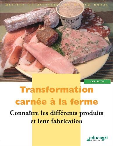 Transformation carnée à la ferme : Connaître les différents produits et leur fabrication francais Transformation carnée à la ferme : Connaître les différents produits et leur fabrication francais
