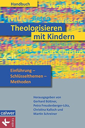 Download Handbuch Theologisieren mit Kindern: Einführung - Schlüsselthemen - Methoden Download Handbuch Theologisieren mit Kindern: Einführung - Schlüsselthemen - Methoden