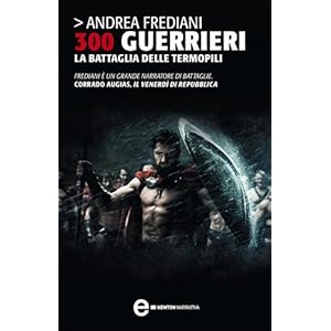 300 guerrieri. La battaglia delle Termopili (eNewt