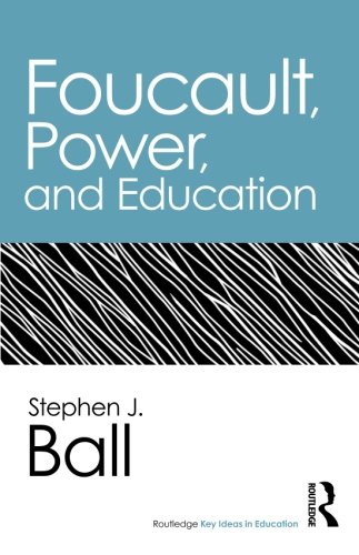Foucault, Power, and Education