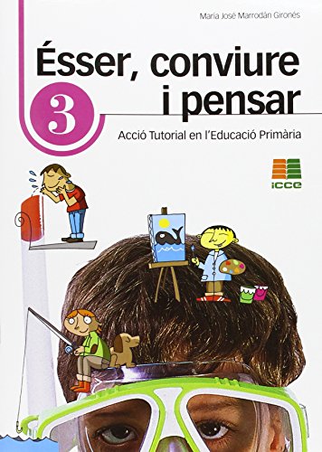 Ésser, conviure i pensar 3: acció tutorial en l'educació primària (Accio Tutorial Primaria(catalan))