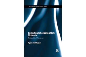 Jewish Cryptotheologies of Late Modernity: Philosophical Marranos (Routledge Jewish Studies)