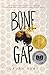 Bone Gap by 