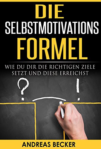 Download Motivation: Deine Schritt-Für-Schritt-Formel um dich langfristig zu motivieren (Selbstmotivation, Ziele erreichen, Prokratination überwinden) Download Motivation: Deine Schritt-Für-Schritt-Formel um dich langfristig zu motivieren (Selbstmotivation, Ziele erreichen, Prokratination überwinden)