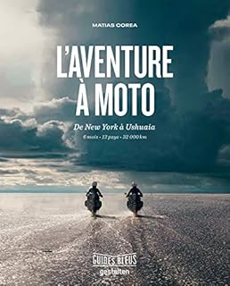 jaquette livre L'aventure à moto: De New York à Ushuaia-6 mois.13 pays.32 000 km