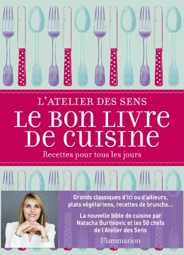Atelier des sens : Le bon livre de cuisine gratuit Atelier des sens : Le bon livre de cuisine gratuit
