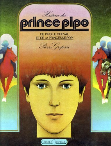 couverture de : Histoire du prince Pipo: de Pipo le cheval et de la princ...
