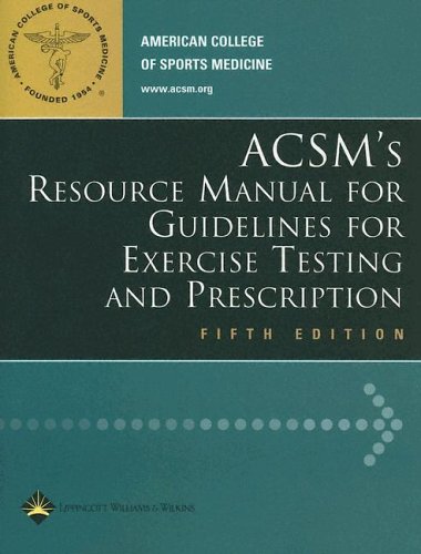 ACSM's Resource Manual For Guidelines For Exercise Testing and Prescription livre