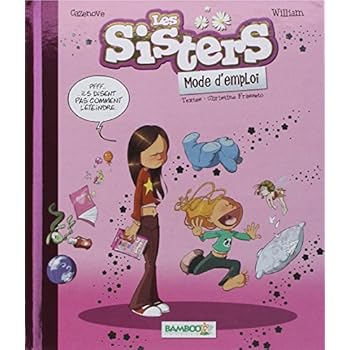 Les Sisters : Mode d'emploi Les Sisters : Mode d'emploi
