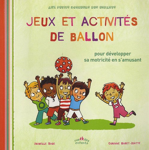 Jeux et activités de ballon : pour développer sa motricité en s'amusant