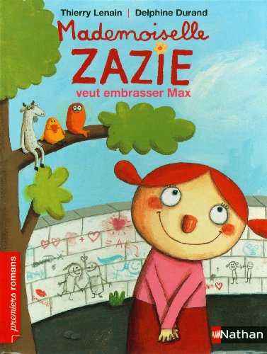 couverture de : Mademoiselle Zazie veut embrasser Max
