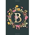 Letter B Notebook: Initial Monogram Letter B Journal - Pretty Personalized Lined Notebook For Kids, Girls, Women. ruled notebook Size 6 x 9 inches - 120 Pages