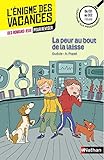 La peur au bout de la laisse - L'énigme des vacances - CE1 vers CE2 - 7/8 ans