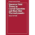 QUANTUM FIELD THEORY IN CURVED SPACETIME AND BLACK HOLE THERMODYNAMICS