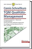 Comic-Schnellkurs TQM Qualitäts-Management: Prozessmanagement - Teamwork; Kunde/Lieferant; Kontinuierlicher Verbesserungsprozess; Grundlagen der Betriebswirtschaft in Wort und Bild by 