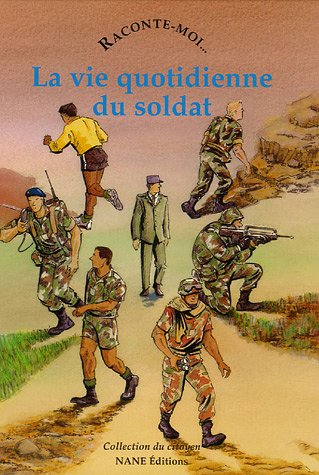 La  vie quotidienne du soldat