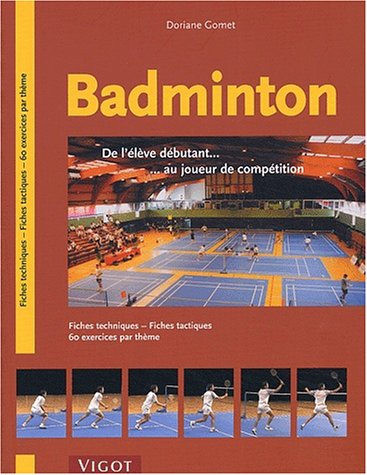 Badminton : De l'élève débutant... Au joueur de compétition