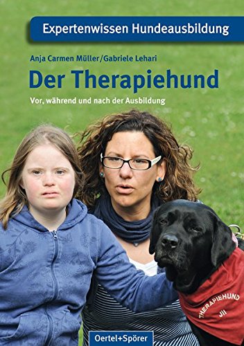 Der Therapiehund (Expertenwissen Hundeausbildung) Der Therapiehund (Expertenwissen Hundeausbildung)
