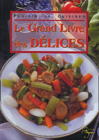 couverture de : Le grand livre des d&eacute;lices