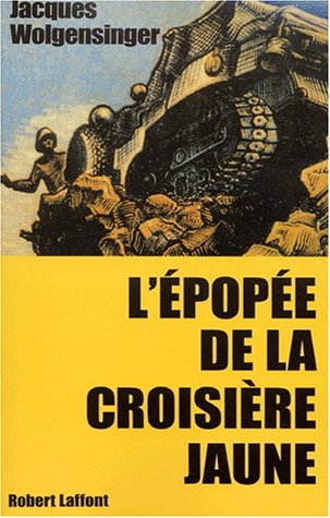 couverture de : L'&eacute;pop&eacute;e de la croisi&egrave;re jaune