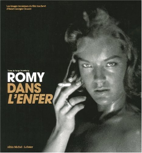 Download ROMY DANS L'ENFER : Les images inconnues du film inachevé d'Henri-Georges Clouzot Download ROMY DANS L'ENFER : Les images inconnues du film inachevé d'Henri-Georges Clouzot