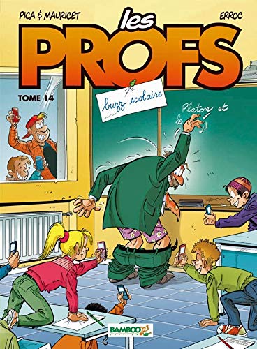 Télécharger Les Profs - tome 14 - Buzz scolaire PDF