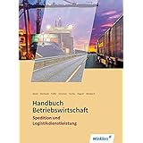 Spedition und Logistikdienstleistung: Handbuch Betriebswirtschaft: Schülerband