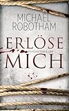 Bücher Neuerscheinungen 2022 - Erlöse mich von Michael Robotham