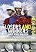 Losers and Winners