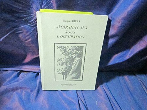 couverture de : Avoir huit ans sous l'occupation