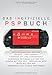 Produktbild Das inoffizielle PSP-Buch: Mehr machen mit der PSP: PSP & PC, PSP gehackt, Firmware Up- und Downgrades, Homebrew-Software auf der PSP, Surfen mit der ... mit der PSP, Fernsehen und Videos unterwegs